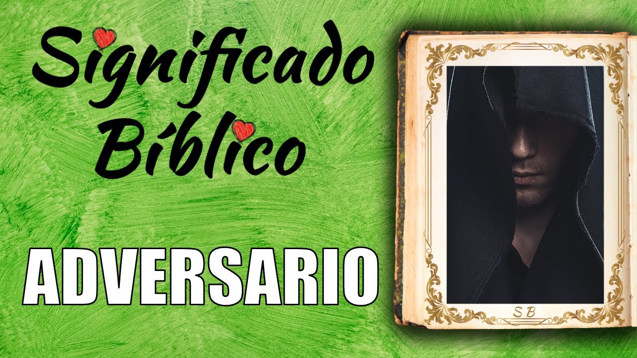 quien es el adversario en la biblia