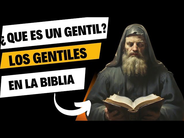 quienes son los gentiles en la biblia catolica