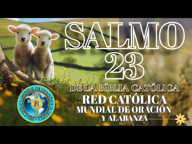 salmo 23 el señor es mi pastor biblia latinoamericana