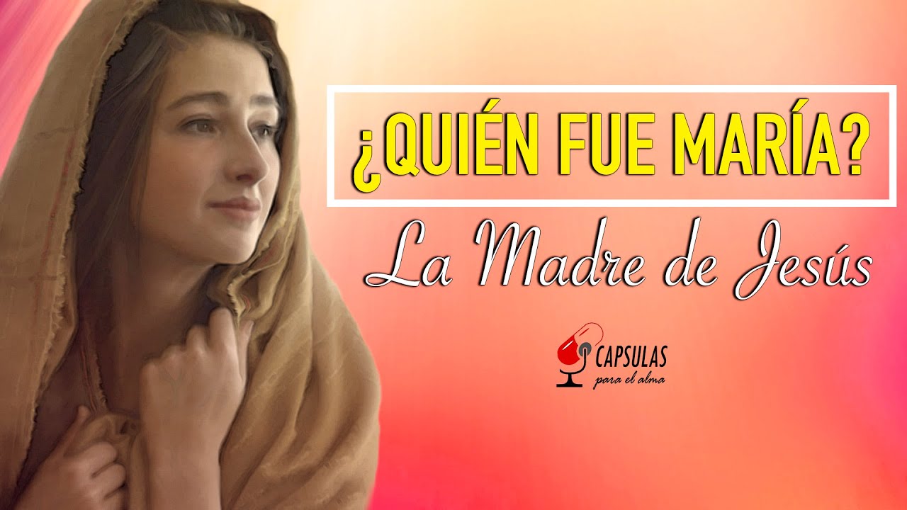 caracteristicas de maria la madre de jesus segun la biblia