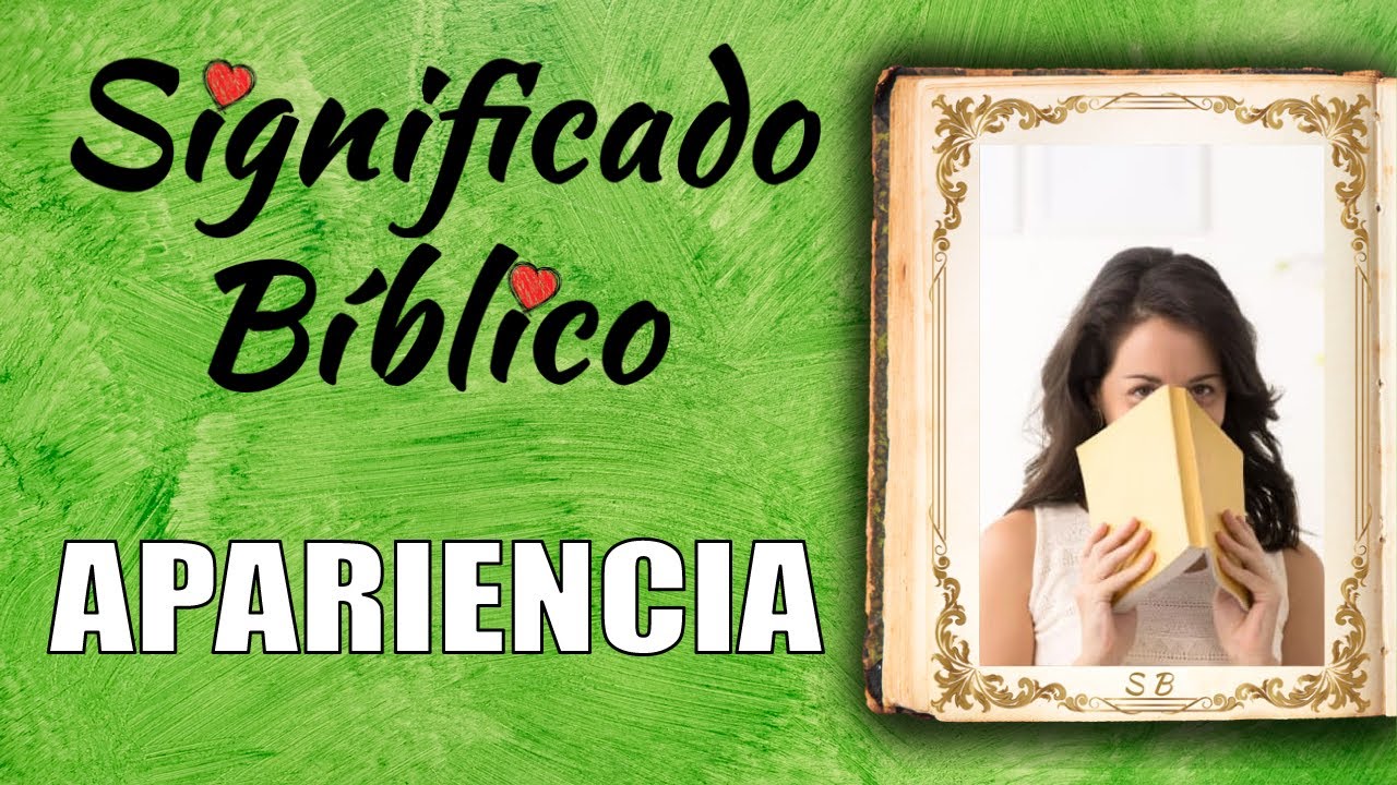 ejemplos de apariencia en la biblia
