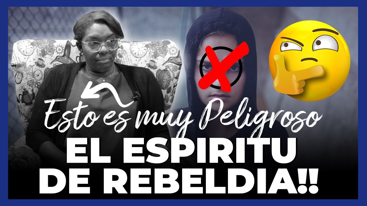 espiritu de rebeldia segun la biblia