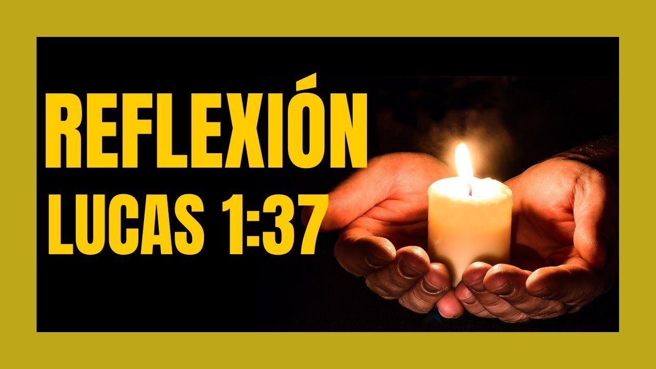 la biblia lucas 1 37