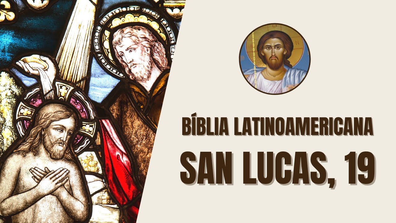 lucas 19 1 9 biblia catolica