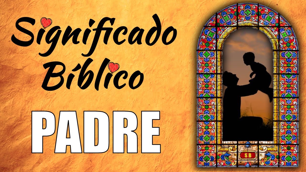 padre en la biblia que significa