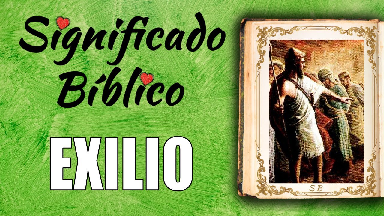 que es el exilio en la biblia