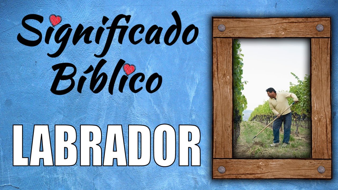 que significa labrar en la biblia