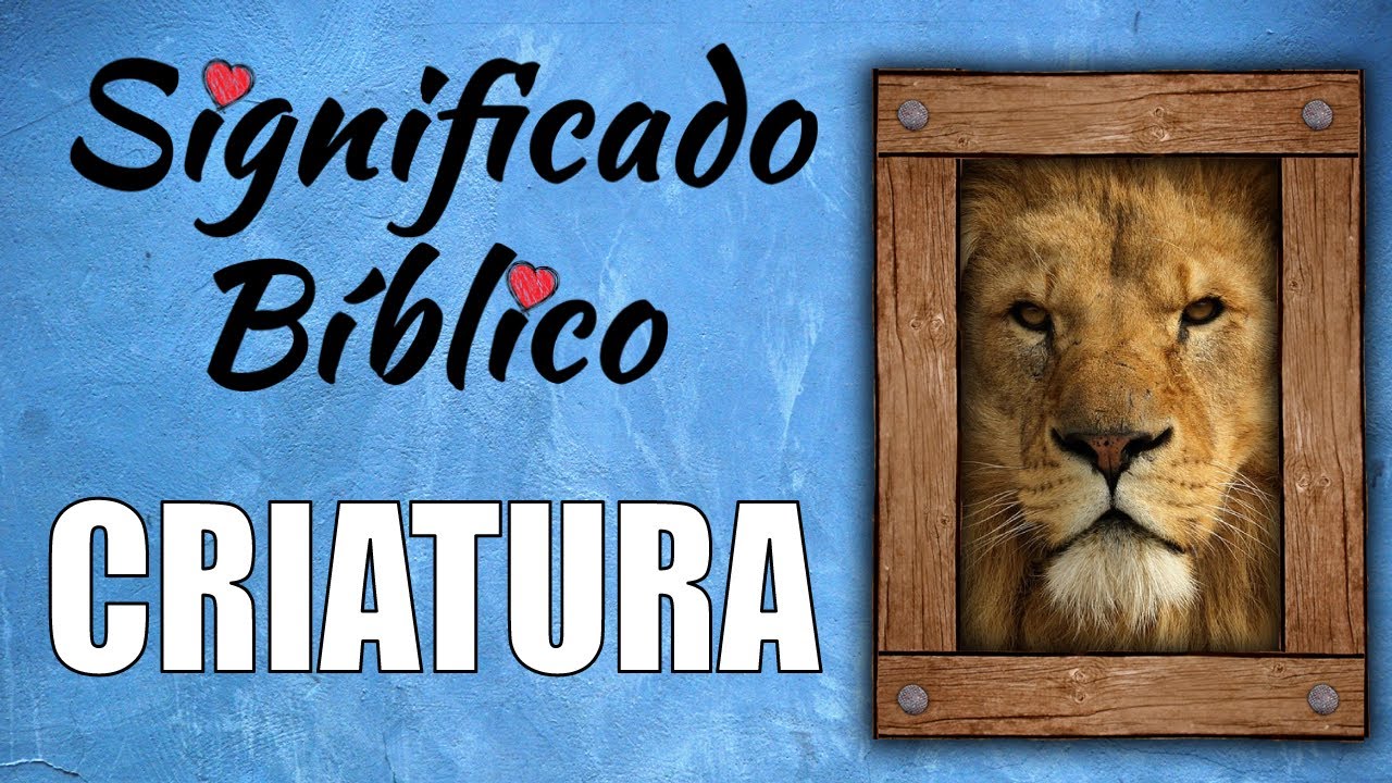 significado de criatura en la biblia